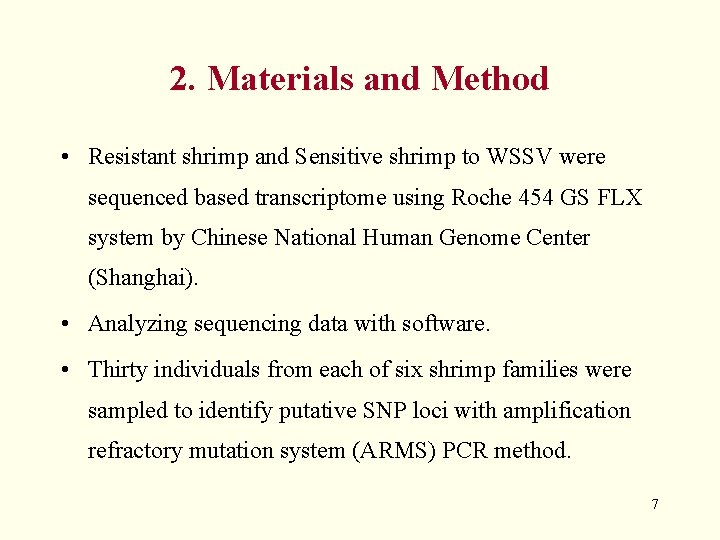 2. Materials and Method • Resistant shrimp and Sensitive shrimp to WSSV were sequenced