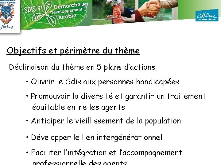 Objectifs et périmètre du thème Déclinaison du thème en 5 plans d’actions • Ouvrir