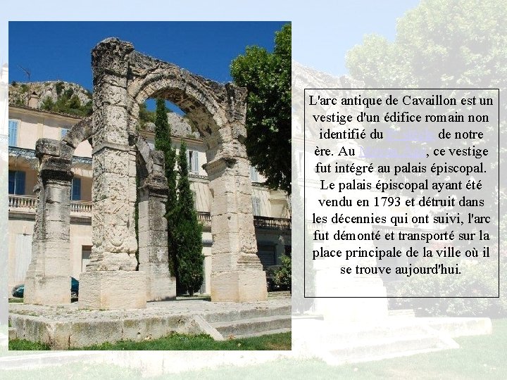 L'arc antique de Cavaillon est un vestige d'un édifice romain non identifié du Ier