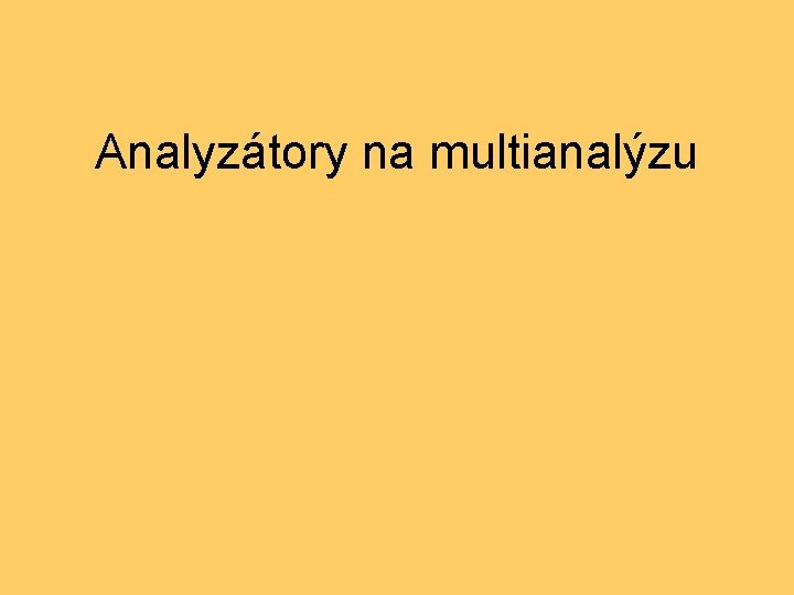 Analyzátory na multianalýzu 