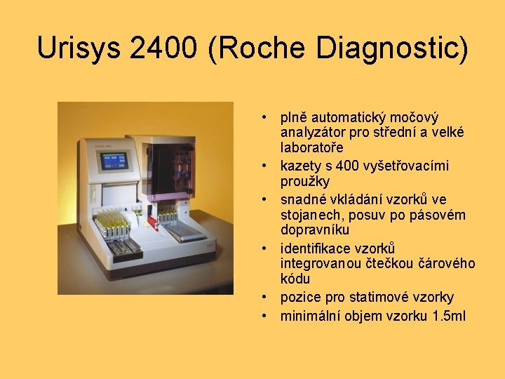 Urisys 2400 (Roche Diagnostic) • plně automatický močový analyzátor pro střední a velké laboratoře