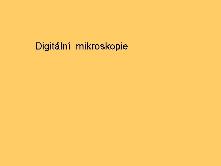  Digitální mikroskopie 