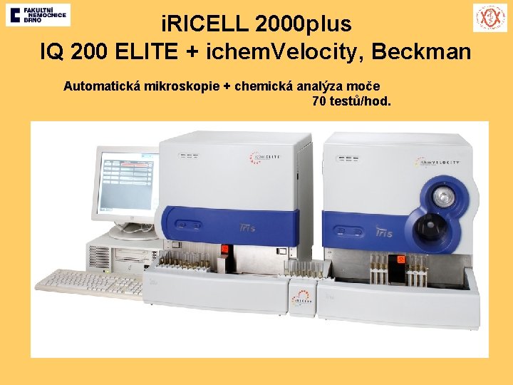i. RICELL 2000 plus IQ 200 ELITE + ichem. Velocity, Beckman Automatická mikroskopie +