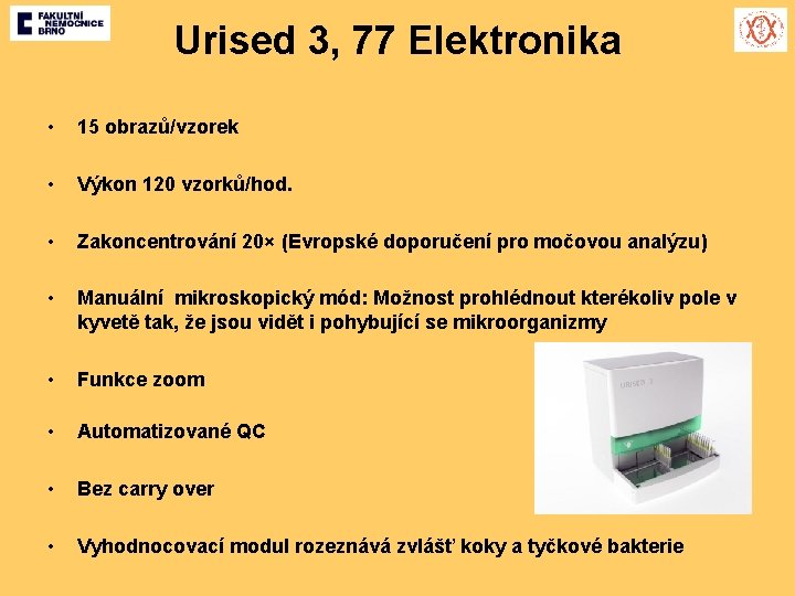 Urised 3, 77 Elektronika • • 15 obrazů/vzorek • Zakoncentrování 20× (Evropské doporučení pro