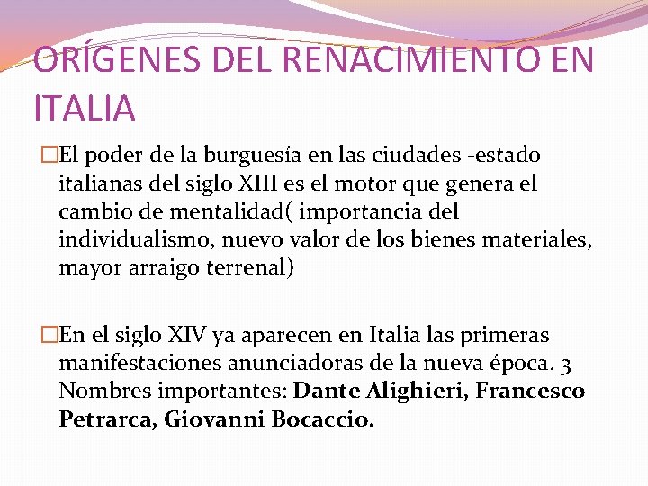 ORÍGENES DEL RENACIMIENTO EN ITALIA �El poder de la burguesía en las ciudades -estado