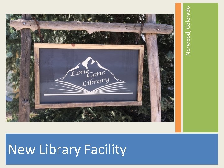 Norwood, Colorado New Library Facility 