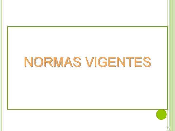 NORMAS VIGENTES 13 