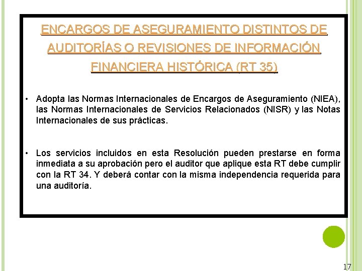 ENCARGOS DE ASEGURAMIENTO DISTINTOS DE AUDITORÍAS O REVISIONES DE INFORMACIÓN FINANCIERA HISTÓRICA (RT 35)