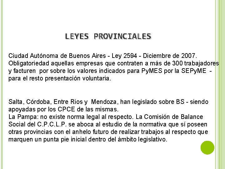 LEYES PROVINCIALES Ciudad Autónoma de Buenos Aires - Ley 2594 - Diciembre de 2007.