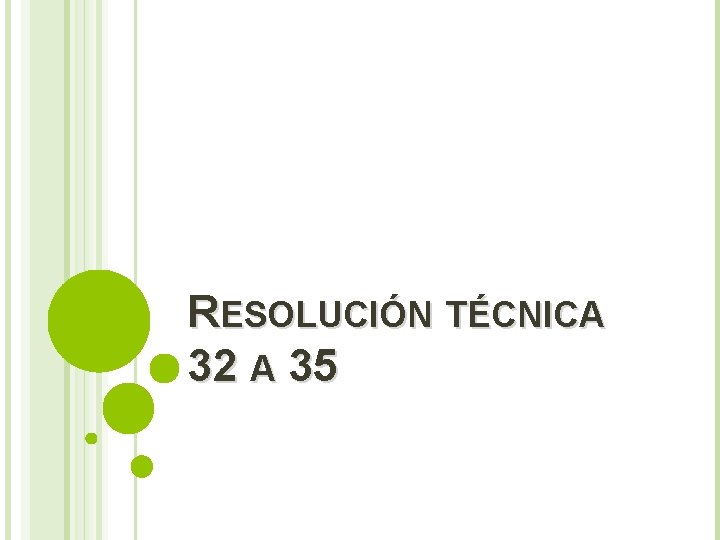 RESOLUCIÓN TÉCNICA 32 A 35 