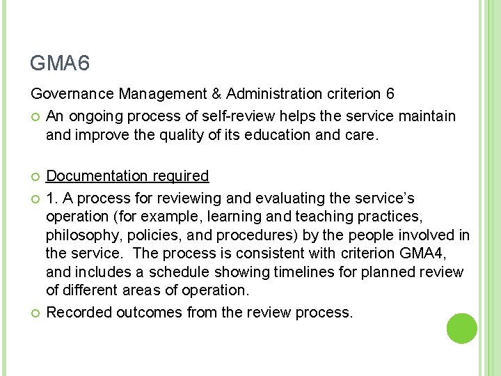GMA 6 Governance Management & Administration criterion 6 An ongoing process of self-review helps