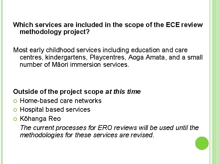 Which services are included in the scope of the ECE review methodology project? Most