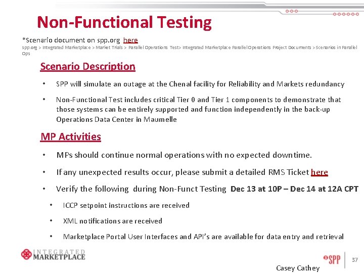 Non-Functional Testing *Scenario document on spp. org here spp. org > Integrated Marketplace >