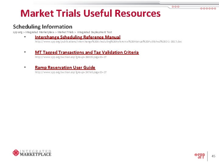 Market Trials Useful Resources Scheduling Information spp. org > Integrated Marketplace > Market Trials