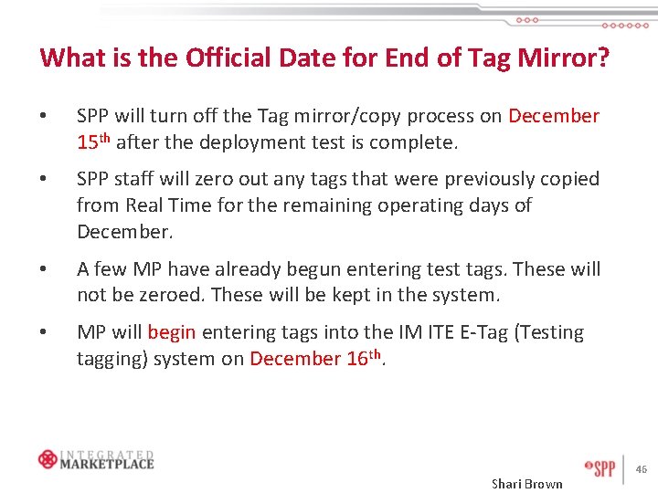 What is the Official Date for End of Tag Mirror? • SPP will turn