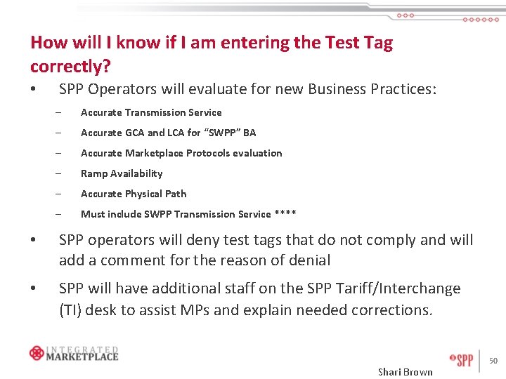 How will I know if I am entering the Test Tag correctly? • SPP