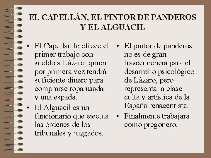 EL CAPELLÁN, EL PINTOR DE PANDEROS Y EL ALGUACIL • El Capellán le ofrece