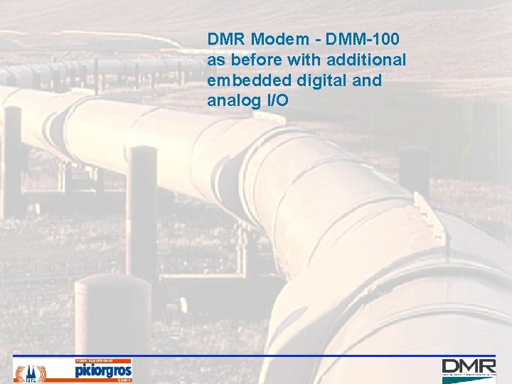 DMR Modem - DMM-100 as before with additional embedded digital and analog I/O 