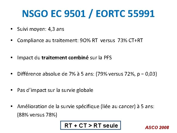 NSGO EC 9501 / EORTC 55991 • Suivi moyen: 4, 3 ans • Compliance