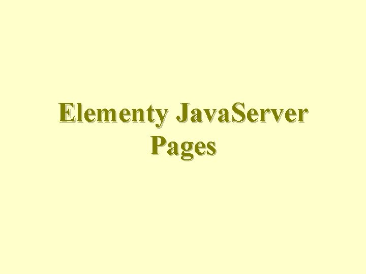 Elementy Java. Server Pages 