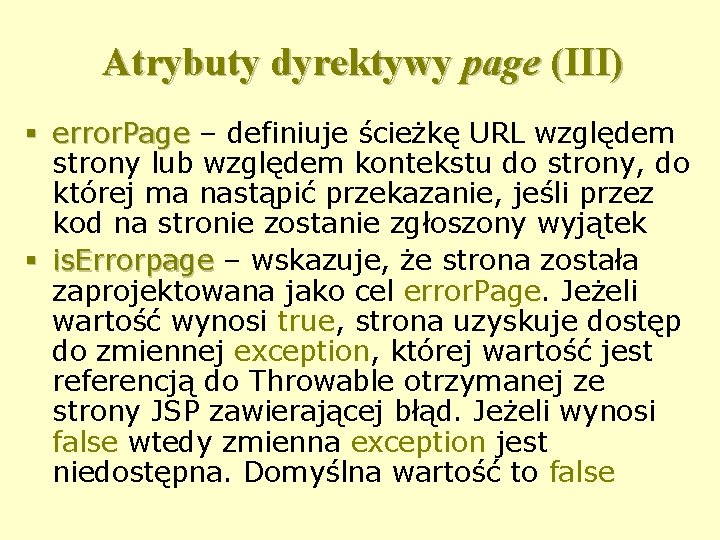 Atrybuty dyrektywy page (III) § error. Page – definiuje ścieżkę URL względem strony lub