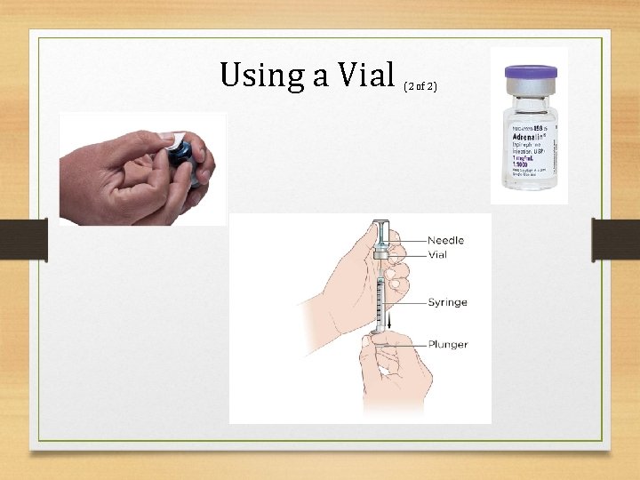 Using a Vial (2 of 2) 