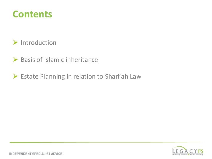 Contents Ø Introduction Ø Basis of Islamic inheritance Ø Estate Planning in relation to