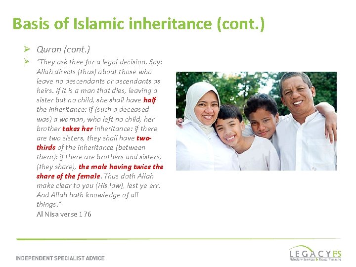 Basis of Islamic inheritance (cont. ) Ø Quran (cont. ) Ø “They ask thee
