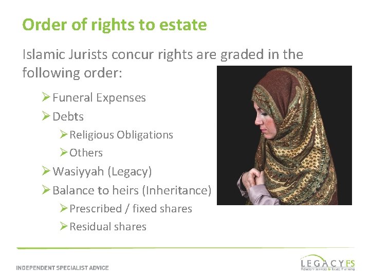 Order of rights to estate Islamic Jurists concur rights are graded in the following