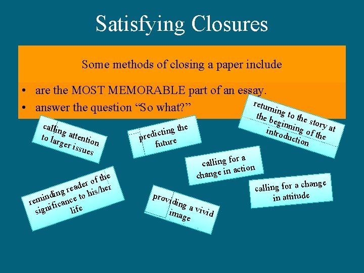 Satisfying Closures • • end the paper. Some methods of closing a paper include