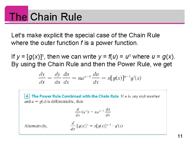 The Chain Rule Let’s make explicit the special case of the Chain Rule where