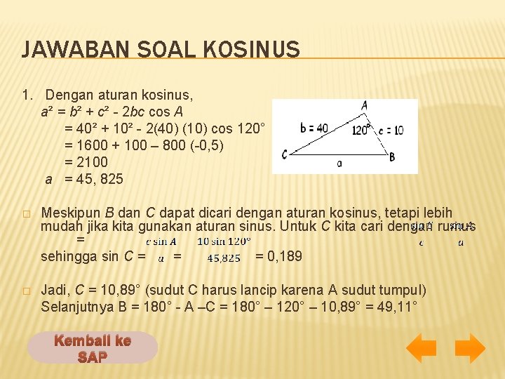 JAWABAN SOAL KOSINUS 1. Dengan aturan kosinus, a² = b² + c² - 2