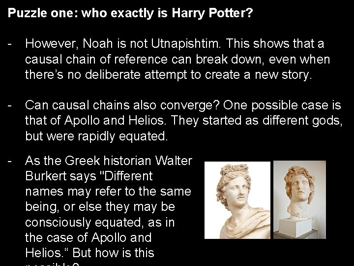 Puzzle one: who exactly is Harry Potter? - However, Noah is not Utnapishtim. This