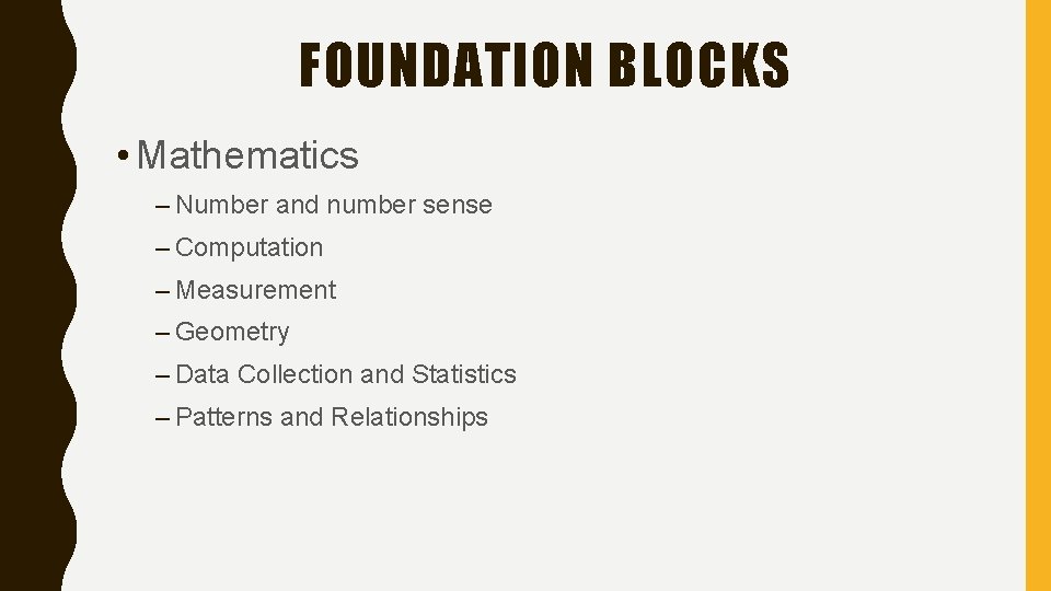 FOUNDATION BLOCKS • Mathematics – Number and number sense – Computation – Measurement –