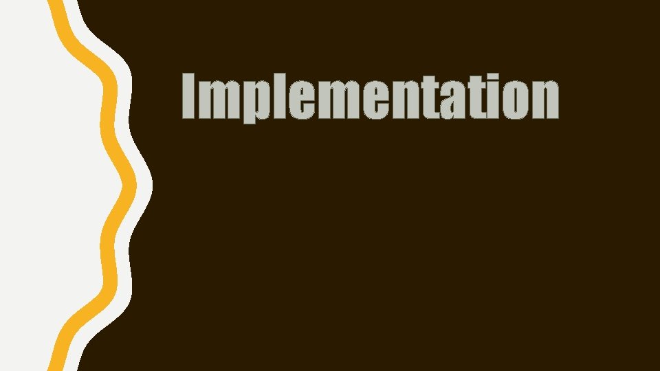 Implementation 