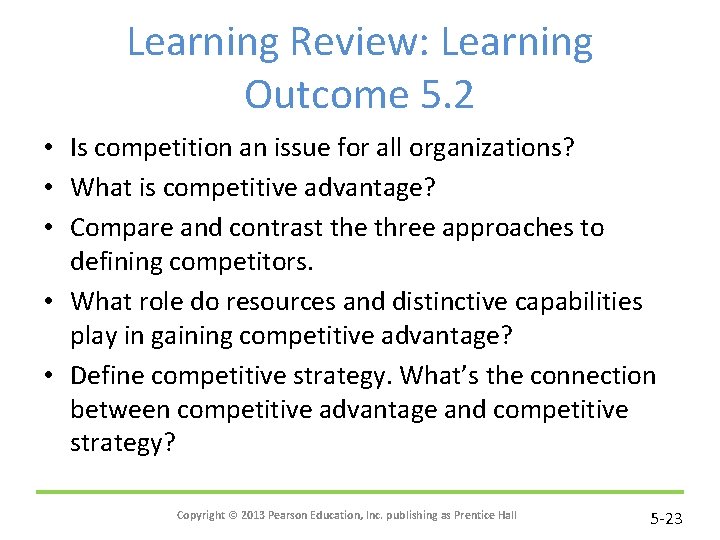 Learning Review: Learning Outcome 5. 2 • Is competition an issue for all organizations?