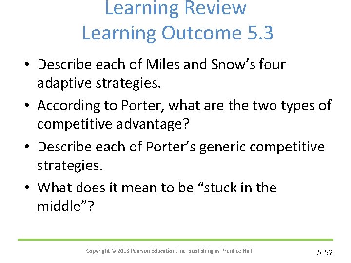 Learning Review Learning Outcome 5. 3 • Describe each of Miles and Snow’s four
