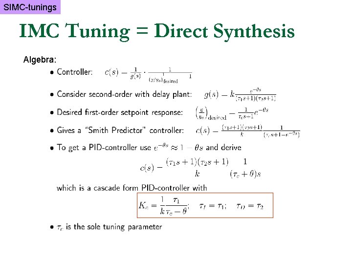 SIMC-tunings IMC Tuning = Direct Synthesis Algebra: 