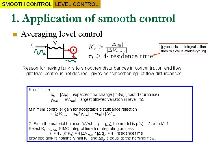 SMOOTH CONTROL LEVEL CONTROL 1. Application of smooth control n Averaging level control q