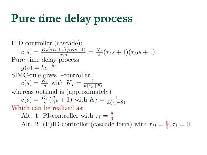 Pure time delay process 