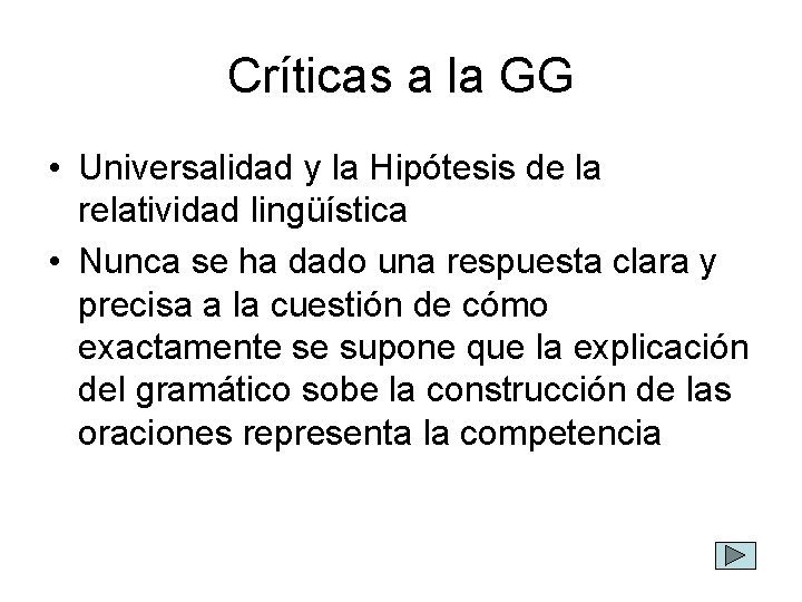 Críticas a la GG • Universalidad y la Hipótesis de la relatividad lingüística •