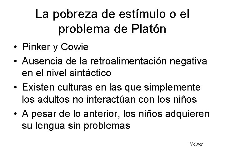 La pobreza de estímulo o el problema de Platón • Pinker y Cowie •