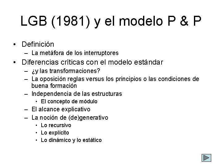 LGB (1981) y el modelo P & P • Definición – La metáfora de