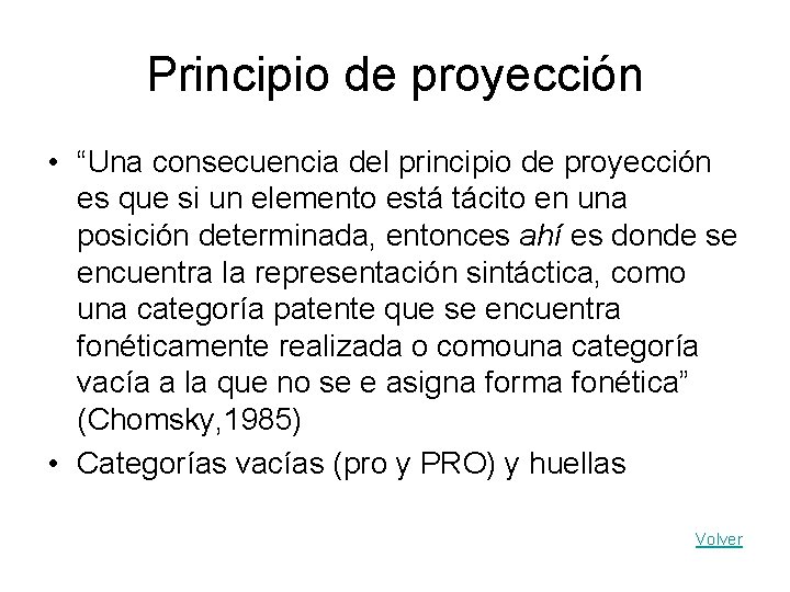 Principio de proyección • “Una consecuencia del principio de proyección es que si un