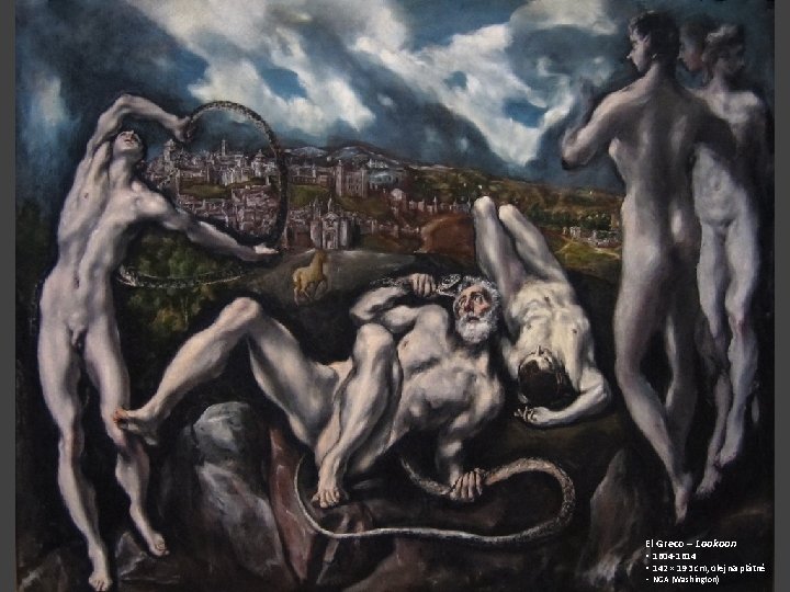 El Greco – Laokoon • 1604 -1614 • 142 × 193 cm, olej na
