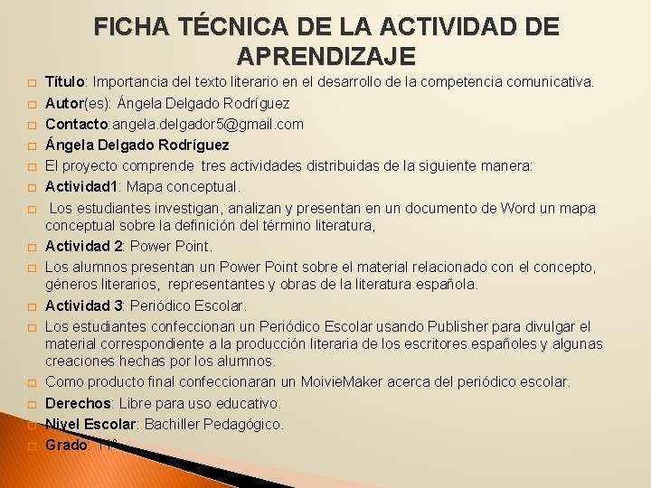 FICHA TÉCNICA DE LA ACTIVIDAD DE APRENDIZAJE � � � � Título: Importancia del