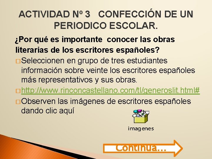 ACTIVIDAD Nº 3 CONFECCIÓN DE UN PERIODICO ESCOLAR. ¿Por qué es importante conocer las