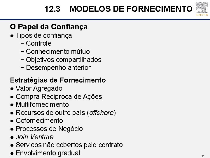 12. 3 MODELOS DE FORNECIMENTO O Papel da Confiança ● Tipos de confiança −