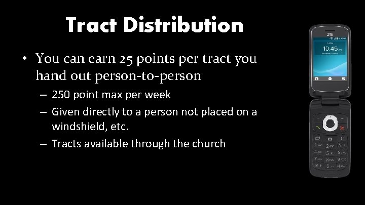 Tract Distribution • You can earn 25 points per tract you hand out person-to-person