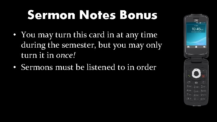 Sermon Notes Bonus • You may turn this card in at any time during